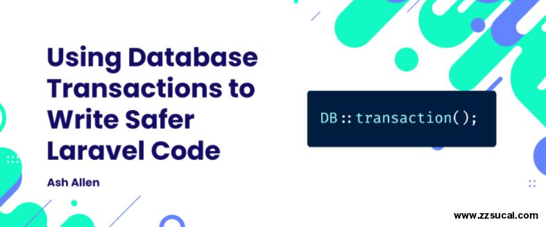 php教程 一文详解在<span style='color:red;'>Laravel</span>中使用数据库事务的方法
