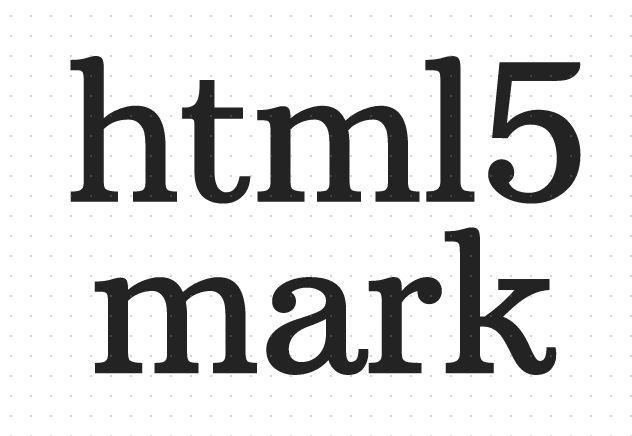 h5教程html5 mark标签是什么意思?html5 mark标签的作用又是什么？