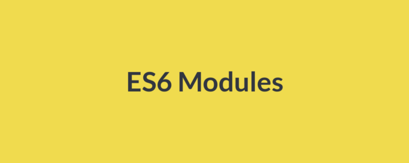 js教程一文详解es6中的模块化